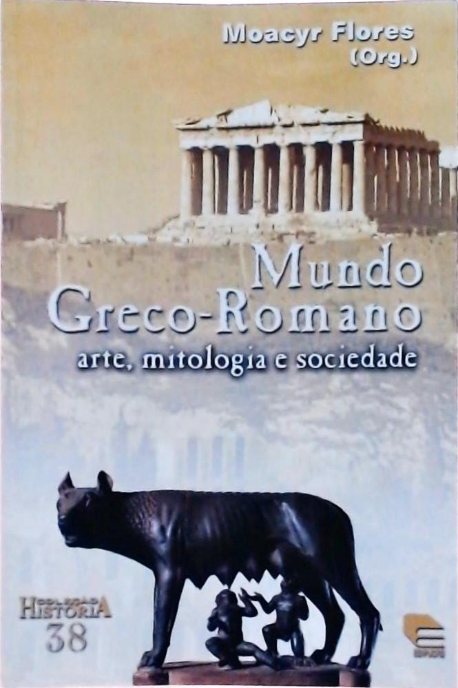 Mundo Greco-romano: Arte, Mitologia E Sociedade