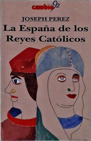 La España De Los Reyes Católicos