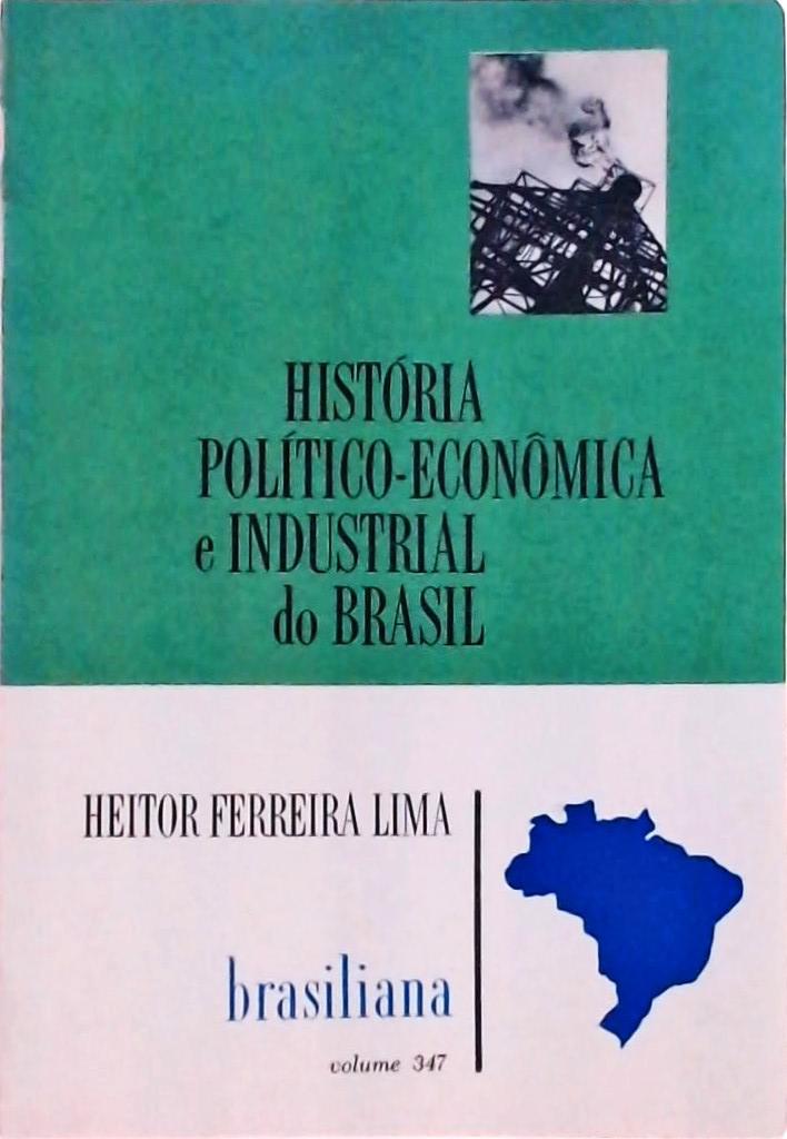 História Político-econômica E Industrial Do Brasil