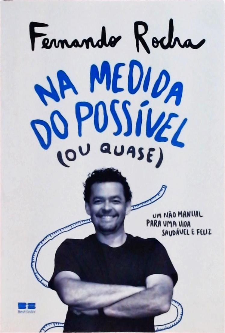 Na medida do possível (ou quase)