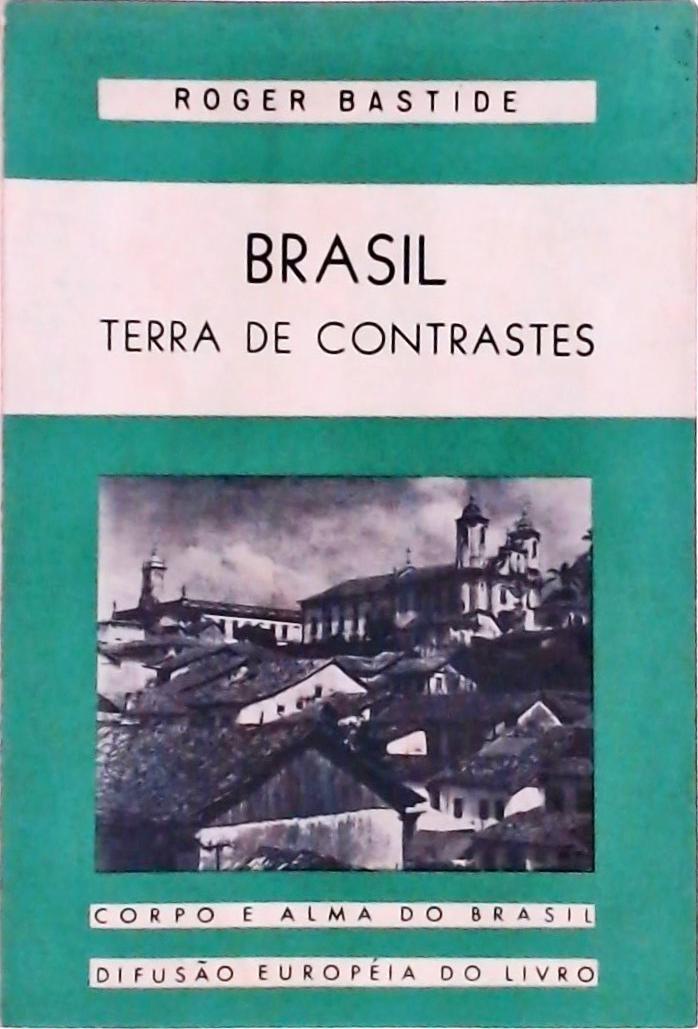 Brasil, Terra de Contrastes
