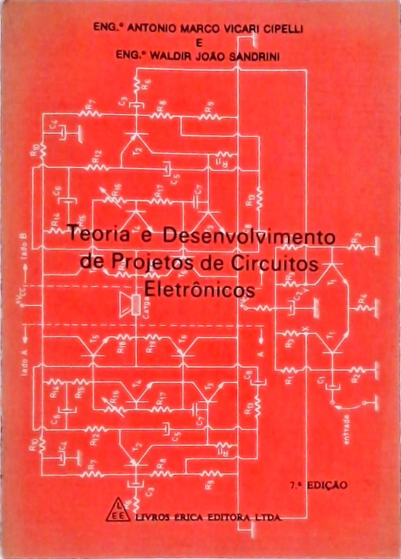 Teoria E Desenvolvimento De Projetos De Circuitos Eletrônicos (1986)