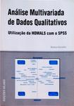 Análise Multivariada De Dados Qualitativos: Utilização Da Homals Com O Spss