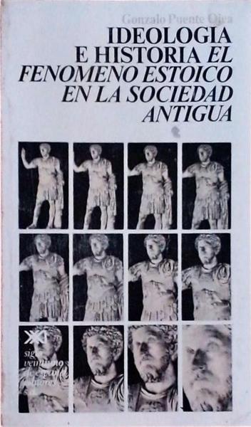Ideologia E História El Fenomeno Estoico En La Sociedad Antigua