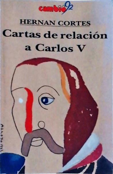 Cartas De Relación A Carlos V
