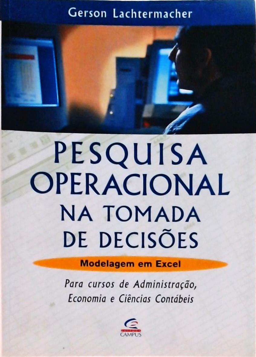 Pesquisa Operacional Na Tomada De Decisões: Modelagem Em Excel (2002)