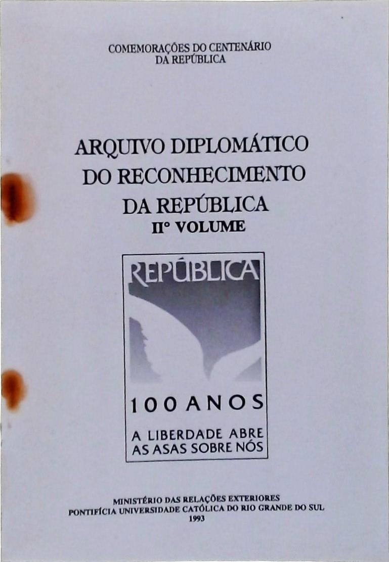 Arquivo Diplomático do Reconhecimento da República Vol 2