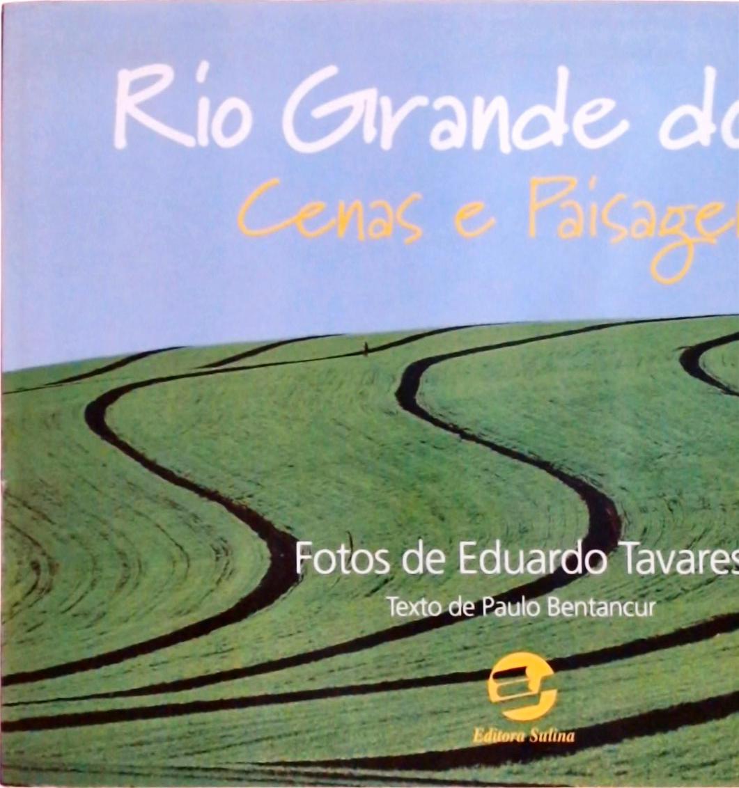 Rio Grande Do Sul: Cenas E Paisagens