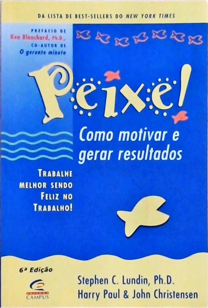 Peixe! Como Motivar E Gerar Resultados