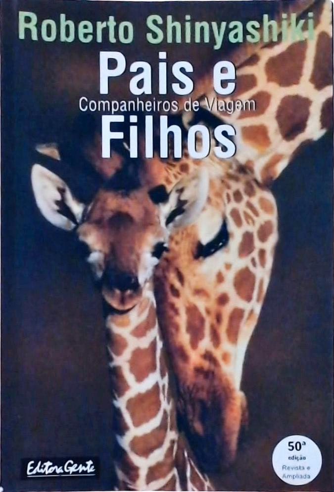 Pais E Filhos: Companheiros De Viagem