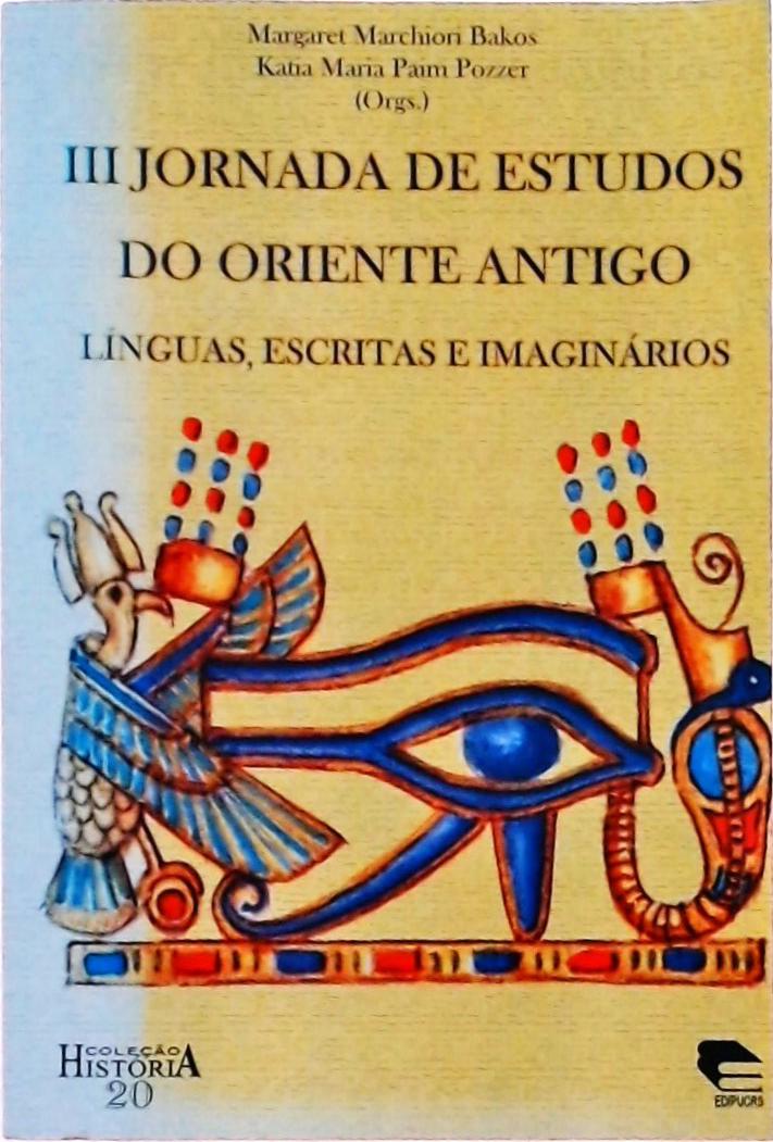 III Jornada de Estudos do Oriente Antigo: Línguas, Escritas e Imaginários