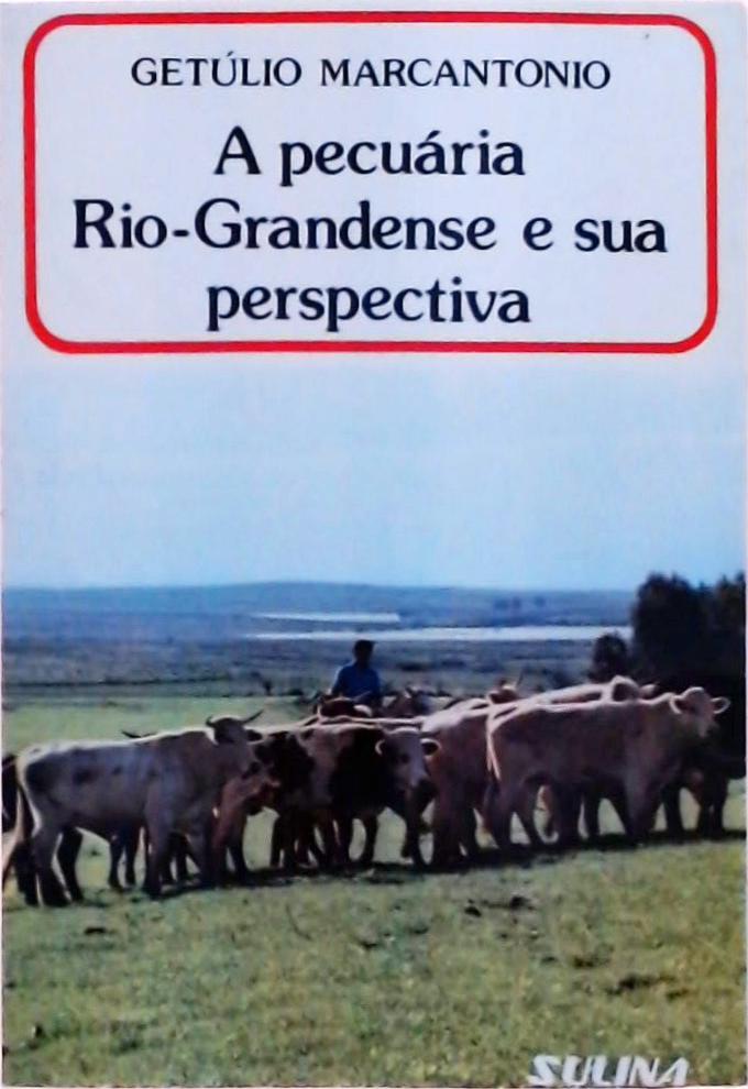 A Pecuária Rio-Grandense e sua Perspectiva