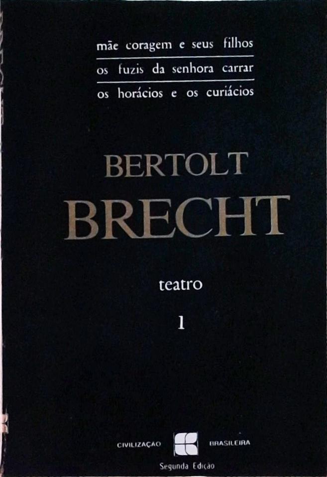 Teatro 1: Mãe Coragem e Seus Filhos / Os Fuzis da Senhora Carrar / Os Horácios e os Curiácios