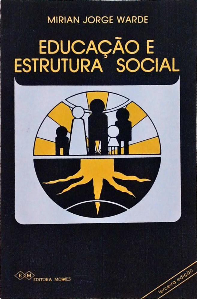 Educação E Estrutura Social: A Profissionalização Em Questão