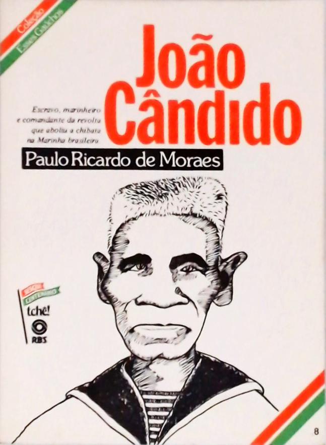 Esses Gaúchos: João Cândido