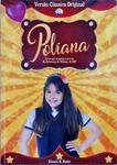 Poliana: Livro Que Inspirou A Novela As Aventuras De Poliana Do Sbt (Adaptação De Suely Furukawa)