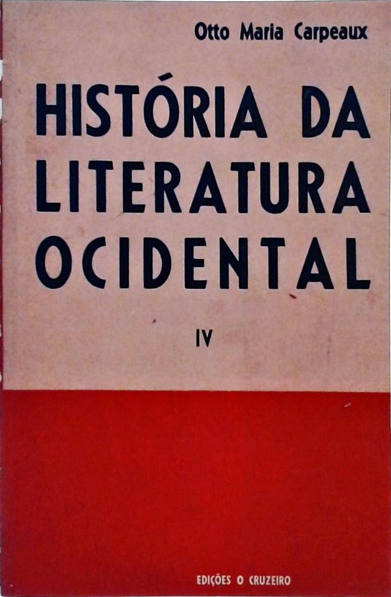 História da Literatura Ocidental Volume IV