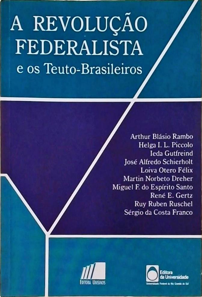 A Revolução Federalista E Os Teuto-brasileiros