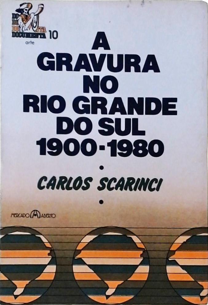 A Gravura no Rio Grande do Sul (1900-1980)