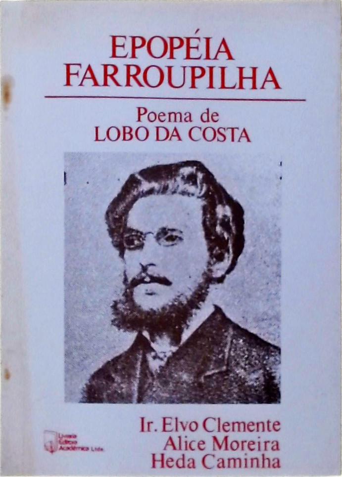 Epopéia Farroupilha: Poema De Lobo Da Costa