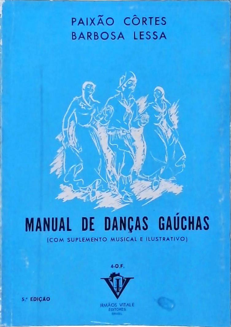 Manual de Danças Gaúchas: Com Suplemento Musical e Ilustrativo