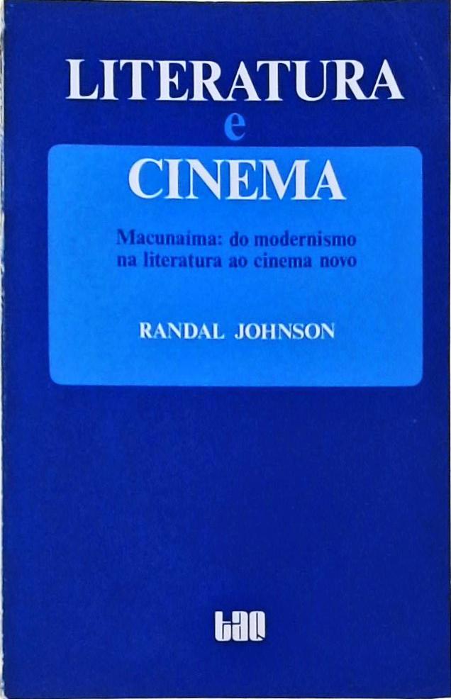 Literatura e Cinema: Macunaíma, do Modernismo na Literatura ao Cinema Novo