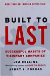 Built To Last: Successful Habits Of Visionary Companies