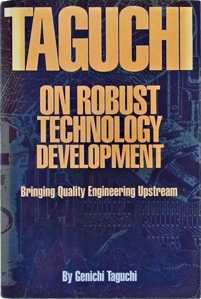 Taguchi On Robust Technology Development