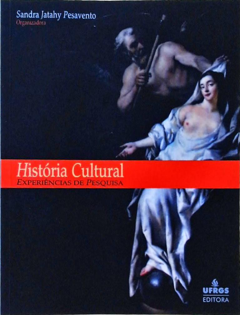 História Cultural: Experiências de Pesquisa