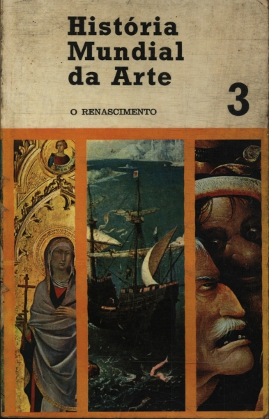 História Mundial Da Arte Vol 3: O Renascimento