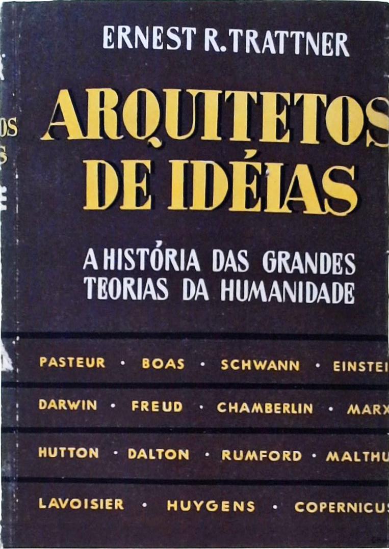 Arquitetos de Idéias: As Grandes Teorias da Humanidade