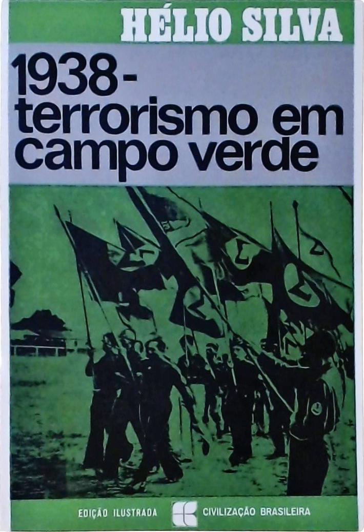 1938 - Terrorismo Em Campo Verde (O Ciclo Vargas; 10)