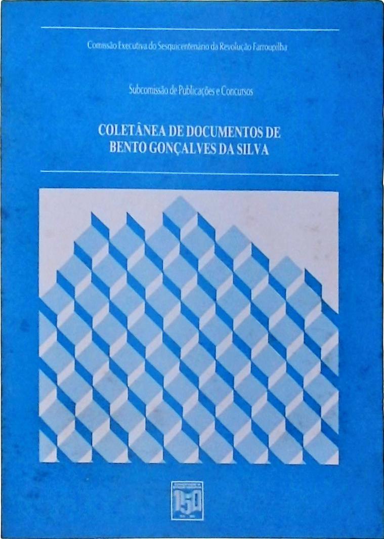 Coletânea de Documentos de Bento Gonçalves da Silva (1835-1845)
