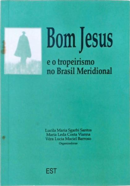 Bom Jesus E O Tropeirismo No Brasil Meridional