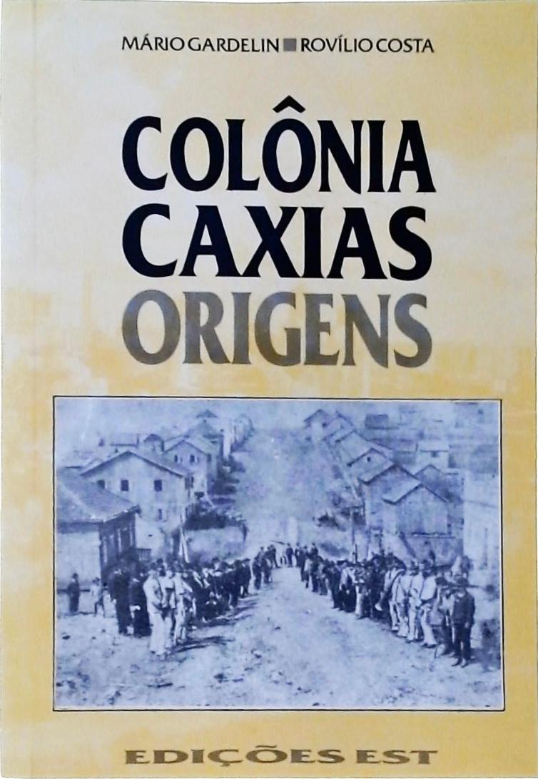 Colônia Caxias: Origens