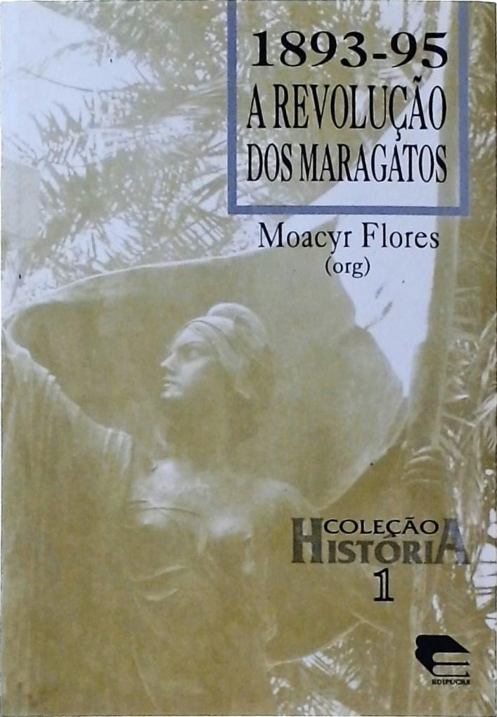 1893 - 95: Revolução Dos Maragatos