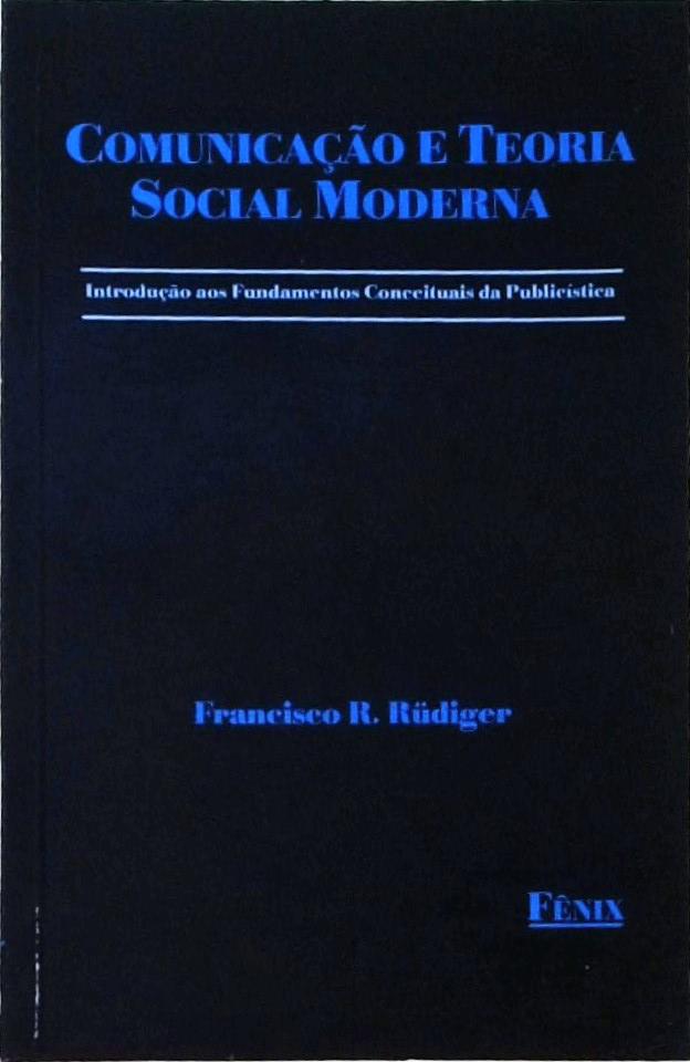 Comunicação e Teoria Social Moderna