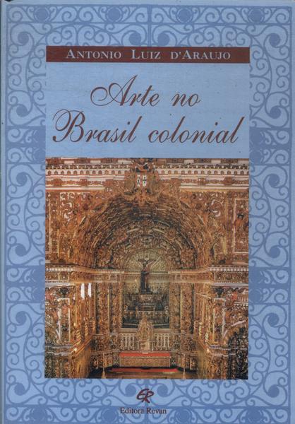 Arte No Brasil Colonial