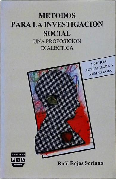 Metodos Para La Investigacion Social: Una Proposicion Dialectica