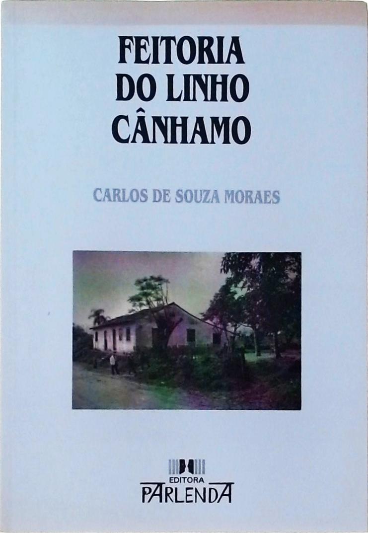 Feitoria do Linho Cânhamo (Documentação Inédita)