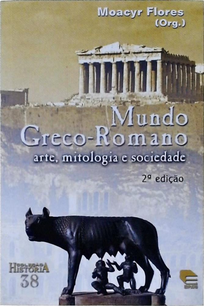 Mundo Greco-romano: Arte, Mitologia E Sociedade