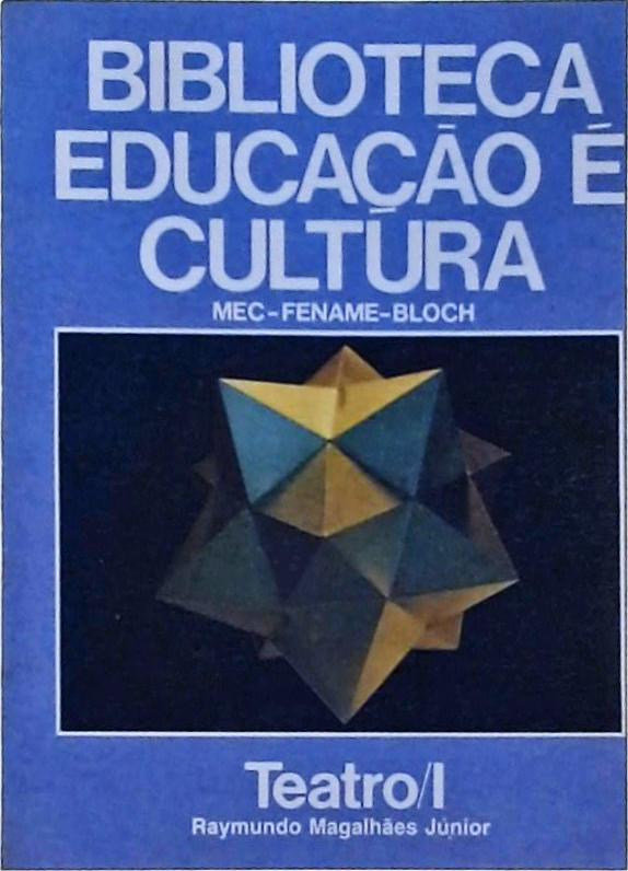 Biblioteca Educação É Cultura: Teatro Vol 1