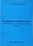 Geopolítica Bandeirante: Sudoeste Brasileiro Vol 1