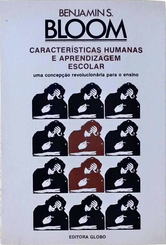 Características Humanas e Aprendizagem Escolar; Uma Concepção Revolucionária para o Ensino