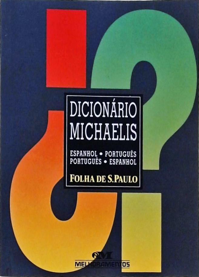 Dicionário Michaelis Espanhol - Português / Português - Espanhol