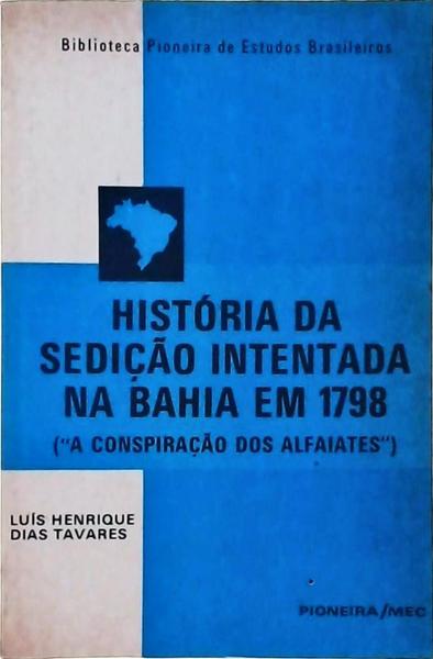 História Da Sedição Intentada Na Bahia Em 1798