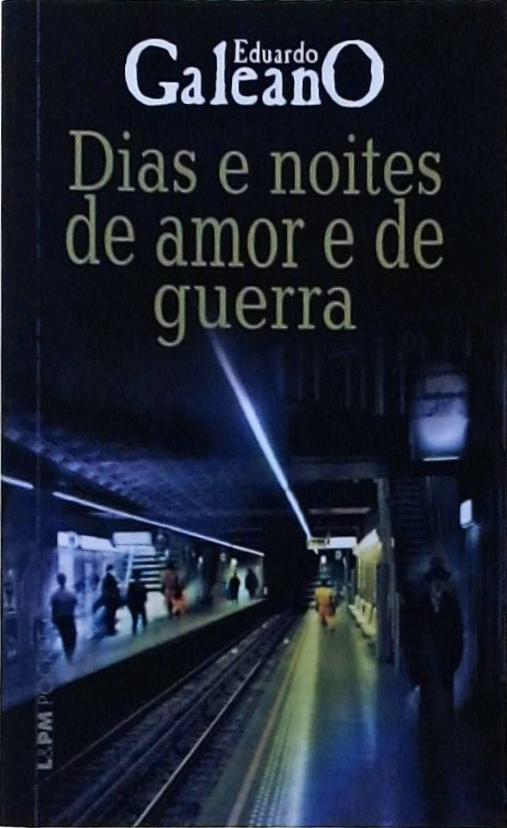 Dias E Noites De Amor E De Guerra