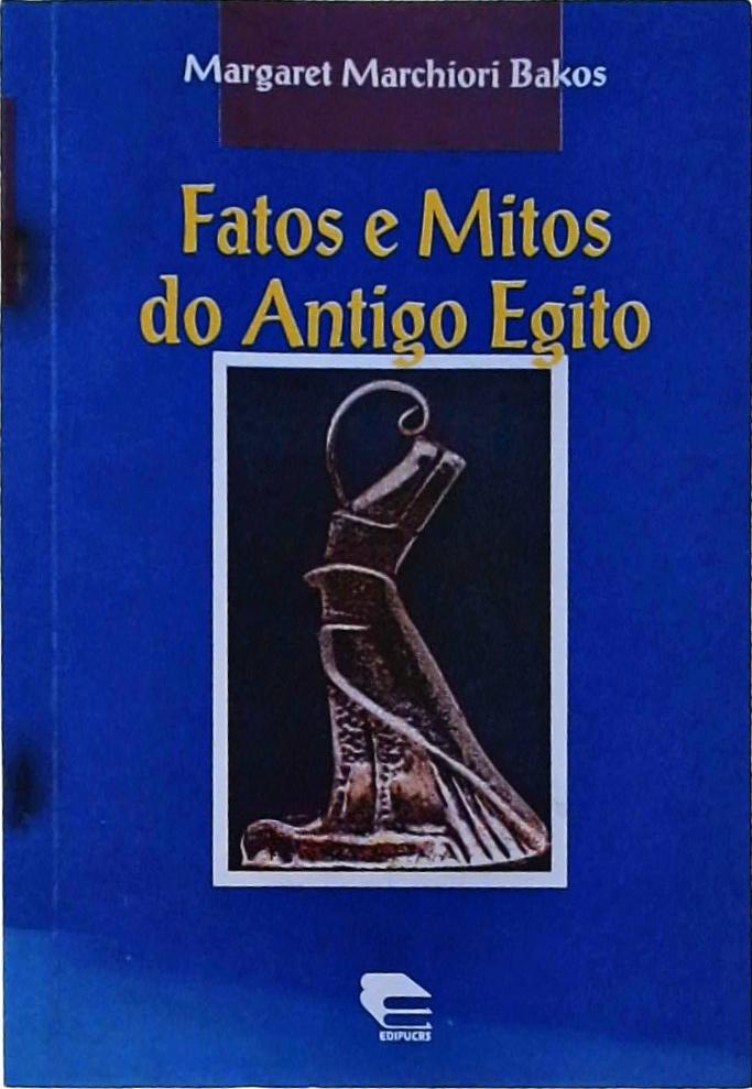 Fatos E Mitos Do Antigo Egito