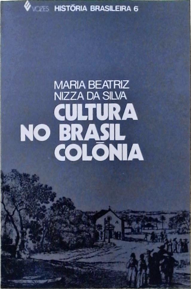 Cultura no Brasil Colônia