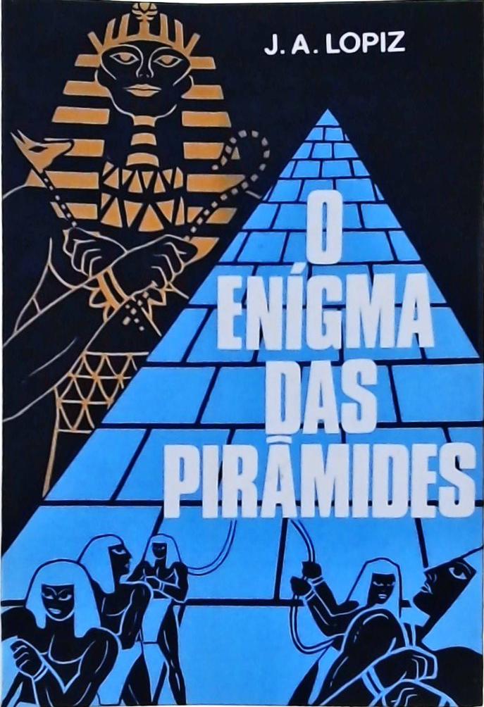 O Enigma Das Pirâmides